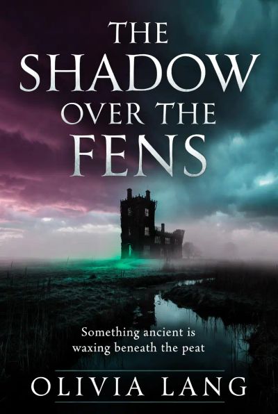 The Shadows Over the Fens