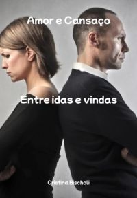 Amor E Cansaço
