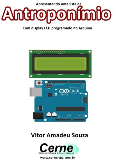 Apresentando Uma Lista De Antroponímio Com Display Lcd Programado No Arduino