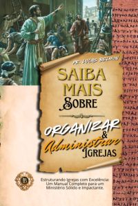 Saiba Mais Como Organiza E Administra Igrejas