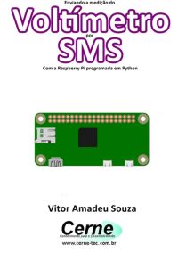 Enviando A Medição Do Voltímetro Por Sms Com A Raspberry Pi Programada Em Python