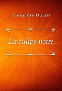 La tulipe noire