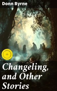 Changeling, and Other Stories