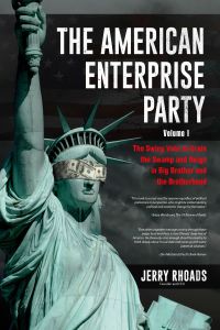 The American Enterprise Party Vol. 1: The Swing Vote to Drain the Swamp 