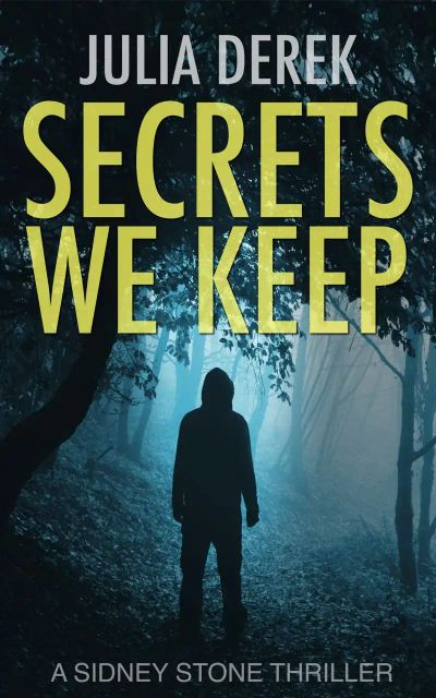 Secrets We Keep: A Sidney Stone Thriller