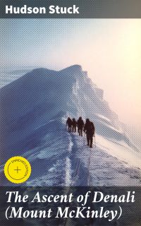 The Ascent of Denali (Mount McKinley)