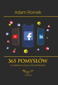 365 pomysłów na efektywne posty w Social Mediach
