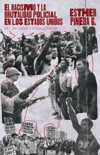 El racismo y la brutalidad policial de lo Estados Unidos