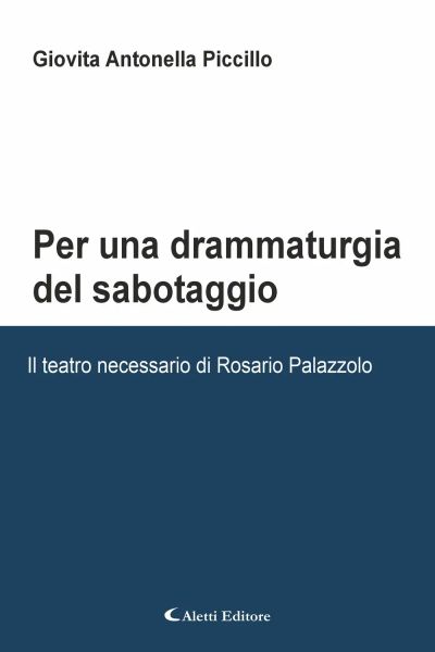 Per una drammaturgia del sabotaggio