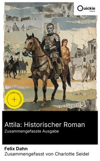 Attila: Historischer Roman (Zusammengefasste Ausgabe)