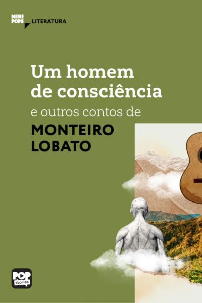 Um homem de consciência e outros contos de Monteiro Lobato