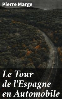 Le Tour de l'Espagne en Automobile