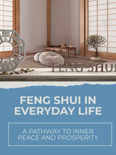 Feng Shui in Everyday Life