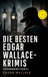 Die besten Edgar Wallace-Krimis (Kommentiert)