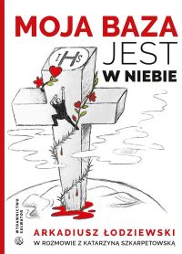 Moja baza jest w niebie