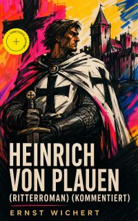 Heinrich von Plauen (Ritterroman) (Kommentiert)