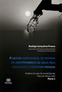 A gestão sustentável de sistema de abastecimento de água pela concessão à iniciativa privada