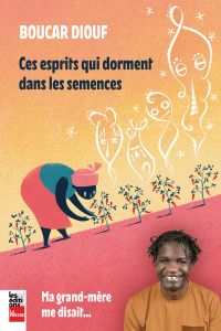 Ces esprits qui dorment dans les semences