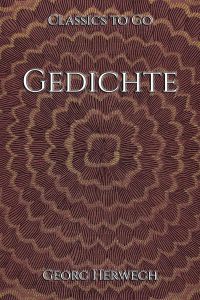 Georg Herwegh: Gedichte