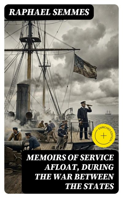 Memoirs of Service Afloat, During the War Between the States