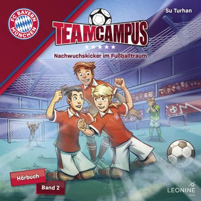 FC Bayern Team Campus - Nachwuchskicker im Fußballtraum (Band 2)