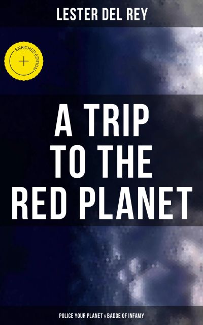 A Trip to the Red Planet: Police Your Planet & Badge of Infamy