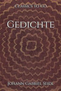 Johann Gabriel Seidl: Gedichte