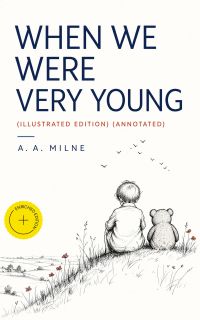 When We Were Very Young (Illustrated Edition) (Annotated)