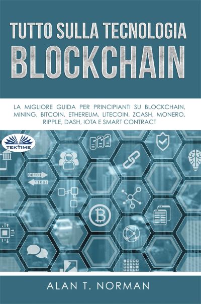 Tutto Sulla Tecnologia Blockchain