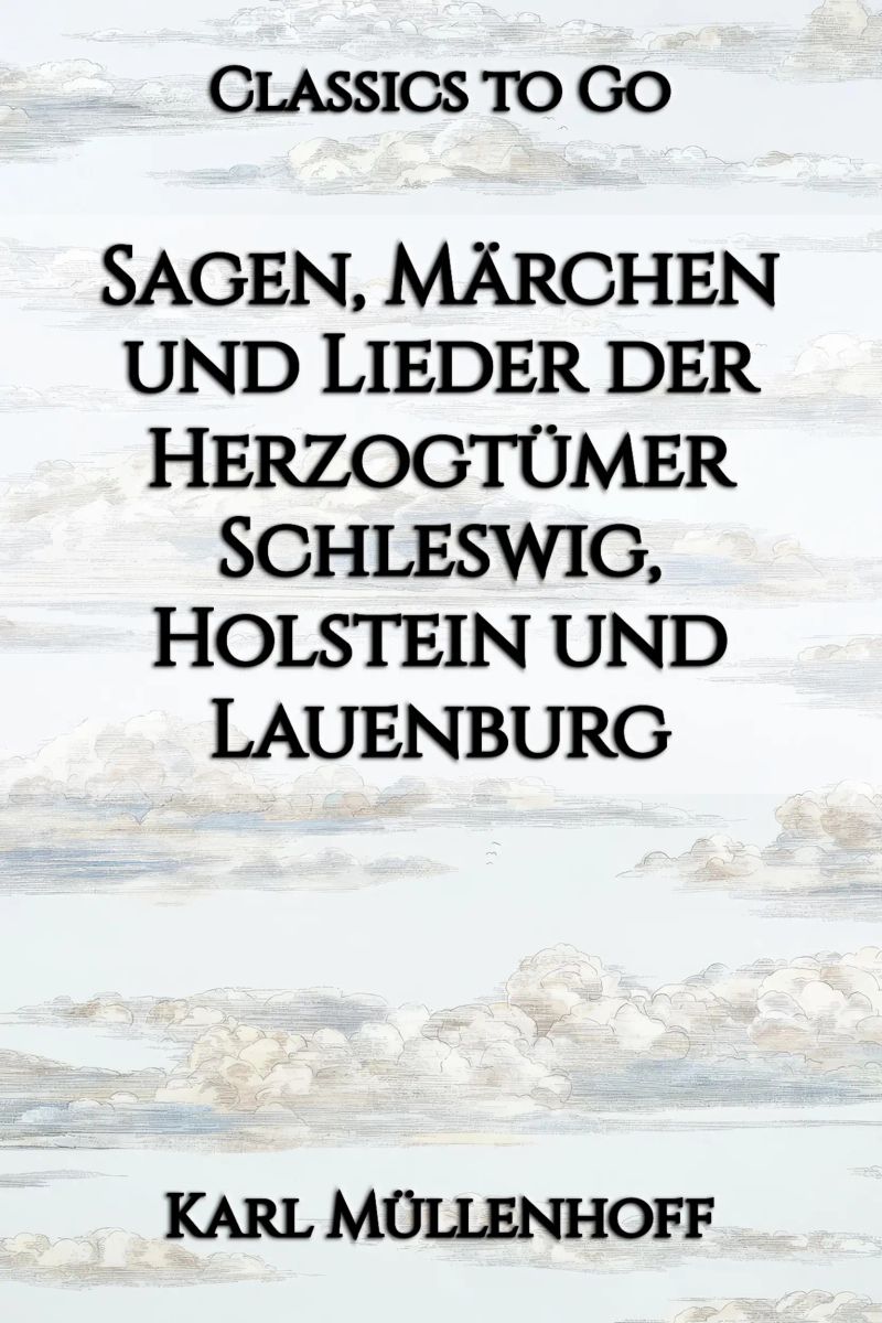 Sagen, Märchen und Lieder der Herzogtümer Schleswig, Holstein und Lauenburg