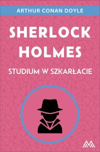 Sherlock Holmes. Studium w szkarłacie