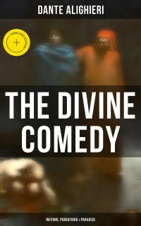 The Divine Comedy: Inferno, Purgatorio & Paradiso