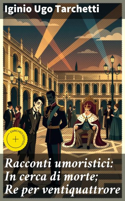 Racconti umoristici: In cerca di morte; Re per ventiquattrore