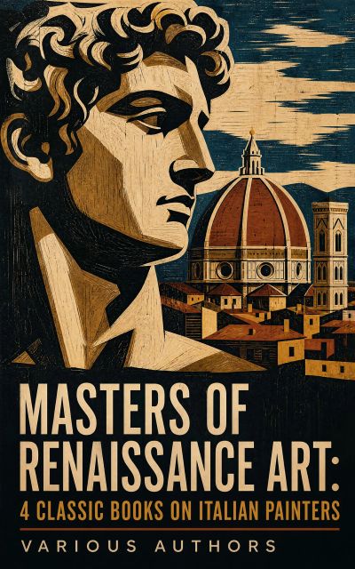 Masters of Renaissance Art: 4 Classic Books on Italian Painters