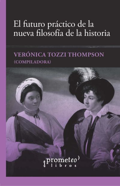 El futuro práctico de la nueva filosofía de la historia