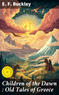 Children of the Dawn : Old Tales of Greece