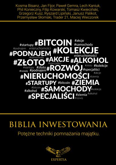 Biblia inwestowania. Potężne techniki pomnażania majątku