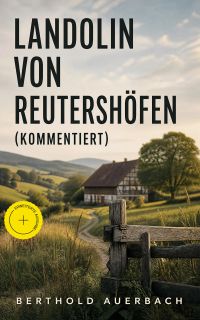 Landolin von Reutershöfen (Kommentiert)