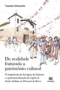 De realidade fraturada a patrimônio cultural