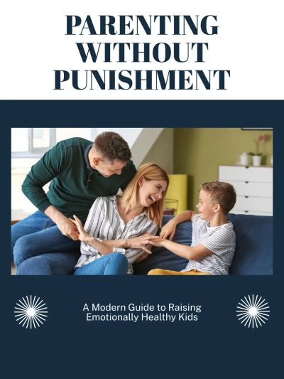 Parenting Without Punishment