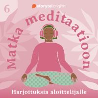Matka meditaatioon: 6. Kävelymeditaatio