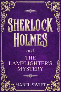 Sherlock Holmes and The Lamplighter's Mystery