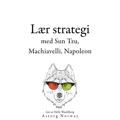 Lær strategi med Sun Tzu, Machiavelli, Napoleon ...