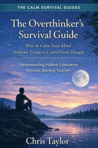 The Overthinker’s Survival Guide