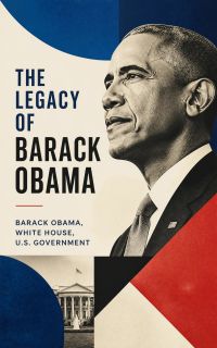 The Legacy of Barack Obama