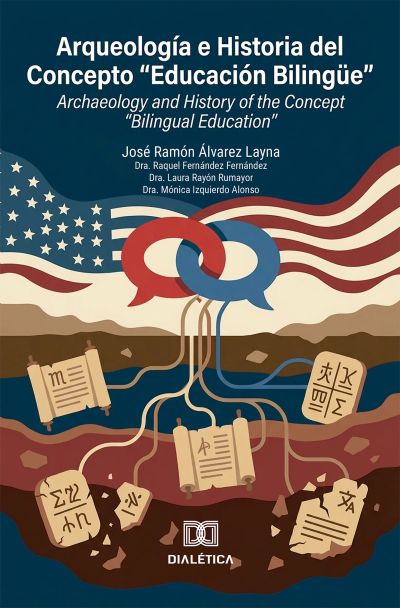 Arqueología e Historia del Concepto "Educación Bilingüe" / Archaeology and History of the Concept "Bilingual Education"