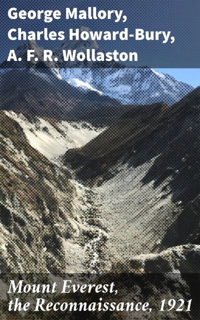 Mount Everest, the Reconnaissance, 1921