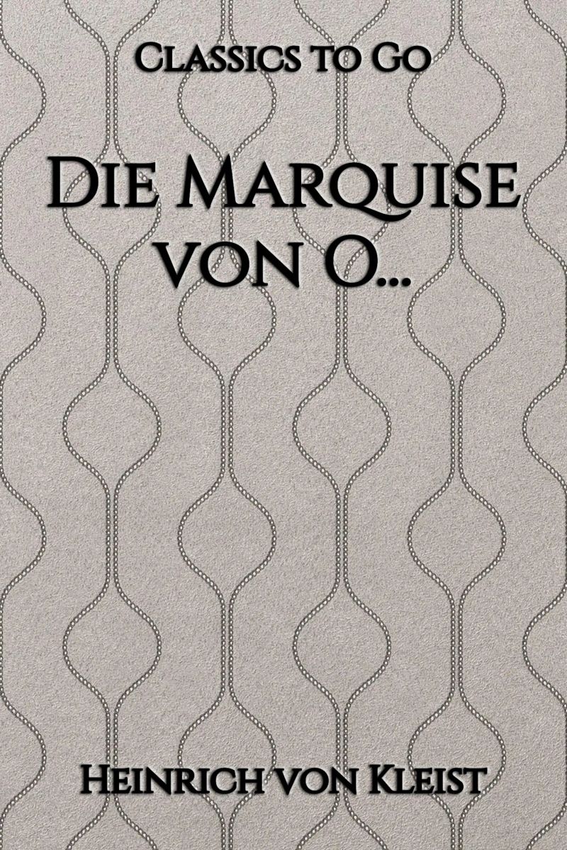 Kleist: Die Marquise von O... / 1