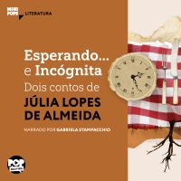 Esperando e Incógnita: Dois contos de Júlia Lopes de Almeida