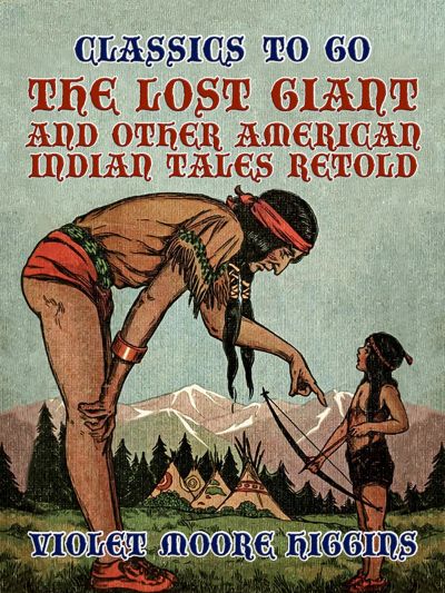The Lost Giant, and Other American Indian Tales
